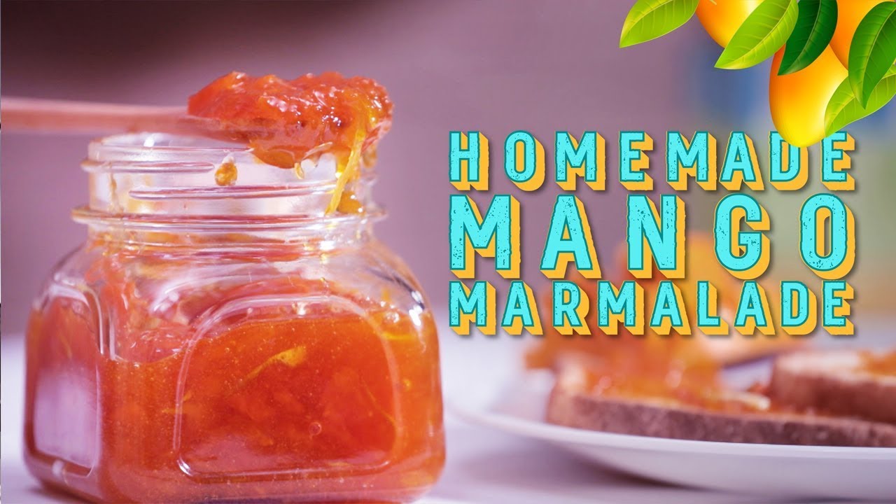 Homemade Mango Marmalade Recipe | Easy Mango Recipe | Summer Special ...