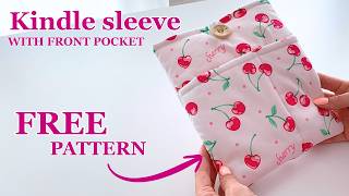 How to Sew a Kindle Sleeve with Front Pocket | Free PDF Pattern