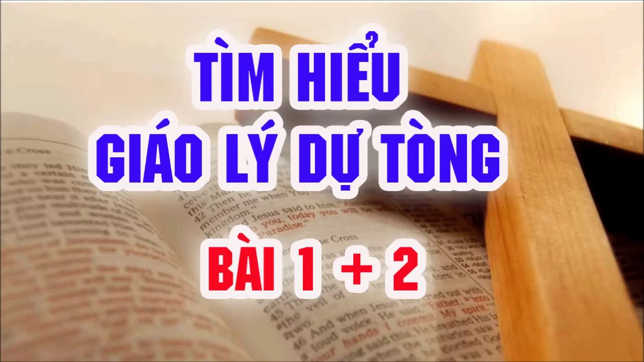 Học giáo lý dự tòng | [Bài 1+2 ] Con Người Tìm Kiếm Thiên Chúa – Thiên Chúa Nói Với Loài Người | Tìm Hiểu Giáo Lý Dự Tòng