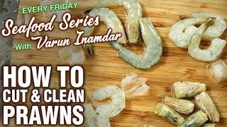 Basic Cooking - How To Clean & Cut Prawns - Tips & Tricks To Cut Fish - Seafood Series - Var