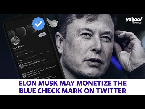 Elon Musk May Monetize The Blue Check Mark For Twitter