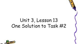 Unit 3, Lesson 13   Solution