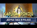 Kaplica Pokoju JEDYNA taka w Polsce | NIEPOKALANÓW