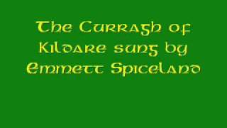 Video thumbnail of "The Curragh of Kildare sung by Emmett Spiceland"