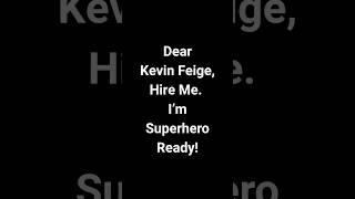 Dear Kevin Feige