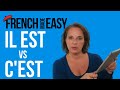 Learn French: know the difference between "Il est" and "C