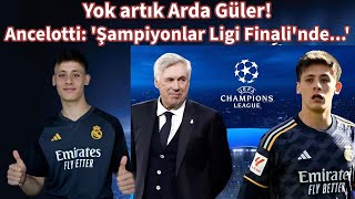 Ancelotti dev final öncesi Arda Güler kararını açıkladı !!!