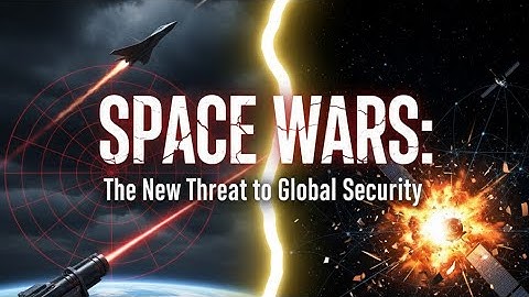 Space Wars: The New Threat to Global Security [Summary] 