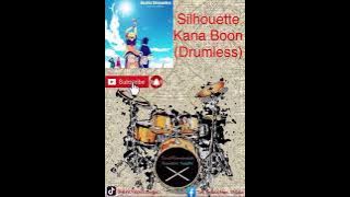 Silhouette -  kana Boon (Drumless)