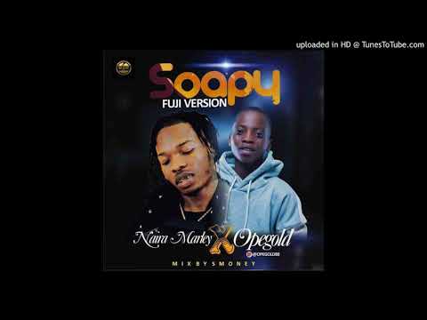 ope-gold-x-naira-marley-–-soapy-(fuji-version)-(official-audio)