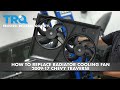 How To Replace Radiator Cooling Fan 2009-17 Chevy Traverse