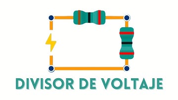 Resistores: Divisor de Tensión & Divisor de Corriente