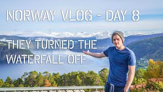 Norway Vlog - Day 8 - They Turned the Waterfall Off