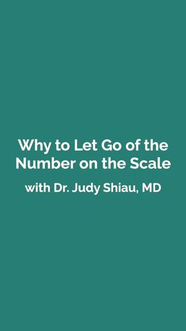 Why To Let Go of The Number On The Scale