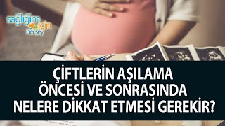 Çiftlerin Aşılama Öncesi ve Sonrasında Nelere Dikkat Etmesi Gerekir? Resimi