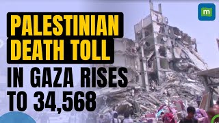 The Palestinian Fatalities In The Gaza Strip From Ongoing Israeli Attacks Rises To 34,568