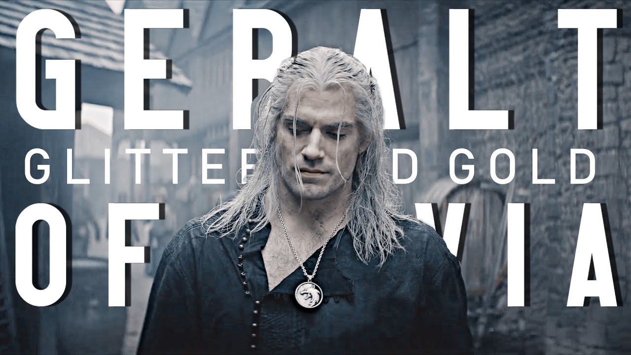 Geralt of Rivia // Glitter and Gold