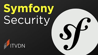 Symfony Security. Авторизация и регистрация ➤ Веб разработка на PHP Symfony