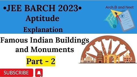 JEE B.Arch 2023 Aptitude Theory | Famous Indian Buildings and Monuments Part-2