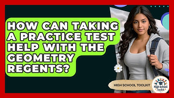 How Can Taking A Practice Test Help With The Geometry Regents? - High School Toolkit