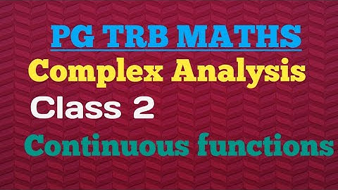 PG TRB MATHS Continuous functions of Complex analysis