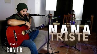 Nana triste  Natalia Lacunza y Guitarricadelafuente (Facu cover)