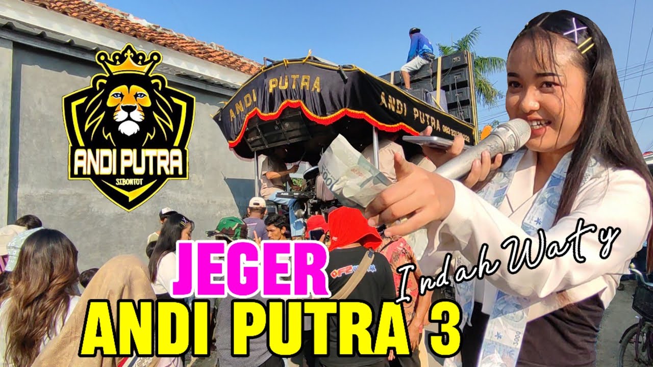 JEGER Voc. Indah Waty Singa Dangdut ANDI PUTRA 3 | Bongas Pentil - Indramayu