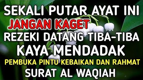 SEKALI PUTAR AYAT INI INSYAALLAH REZEKI DATANG TIBA-TIBA | DOA PENARIK REZEKI