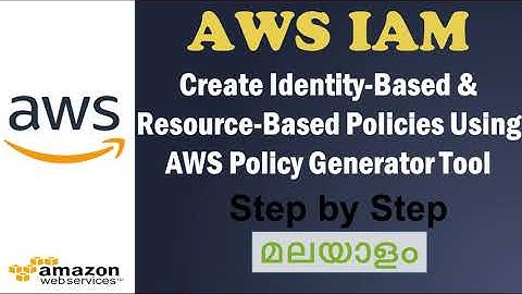 AWS IAM - Identity-Based & Resource-Based Policy Using Policy Generator Tool - മലയാളം | IT TechLab