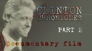 Celebrity The New Clinton Chronicles [2 of 3] *OFFICIAL* free documentary on Bill and Hillary Net Worth