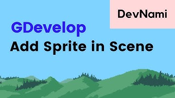 GDevelop - How to Add Sprite in Scene in Project