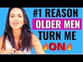 Why this one older guy habit drives younger women wild gets her hot