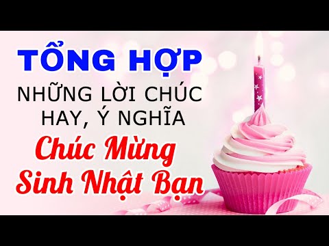 Tổng hợp Những Lời Chúc Mừng Sinh Nhật Bạn Bè Hay và Ý Nghĩa | Liam Channel