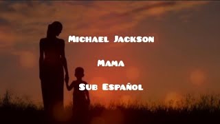 Michael Jackson • Mama • Sub Español