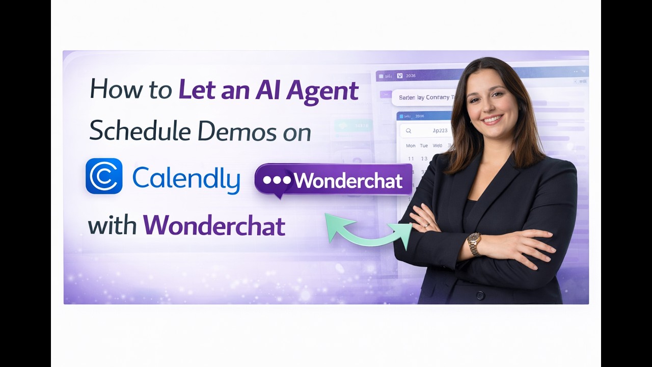 How to Let an AI Agent Schedule Demos on Calendly with Wonderchat