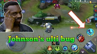 Johnson's ulti bug | Mobile Legends bug