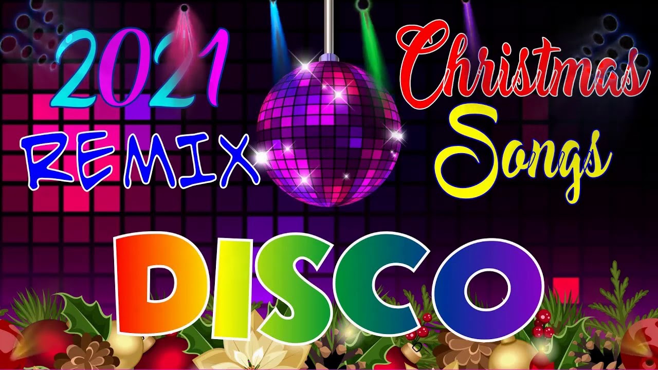 DISCO Christmas Disco Song MegaMix 2020   2021 Non stop Christmas Songs Medley Disco Remix