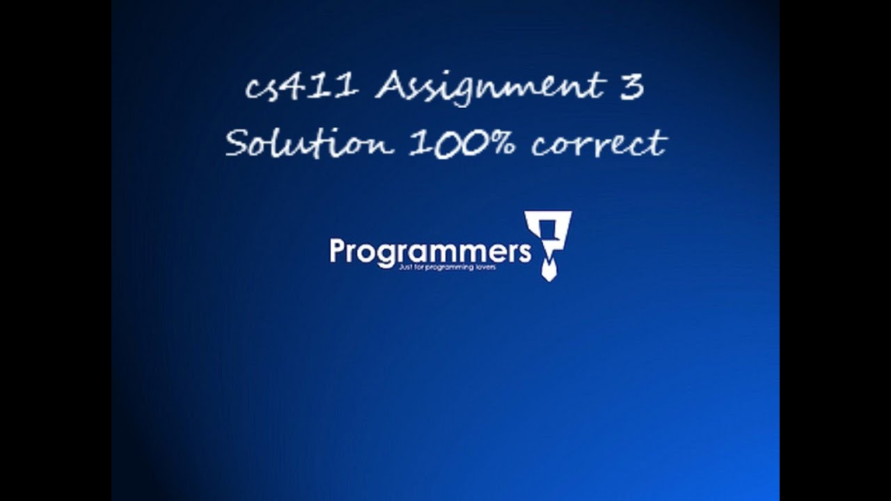 CS411 Assignment 3 Solution 2019 Fall | cs411 assignment no 3 solution ...