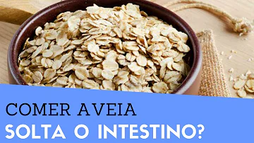 Como Consumir aveia para soltar o intestino?