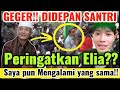 Wow geger di depan ribuan santri buya syakur peringatkan elia saya pun mengalami yang sama