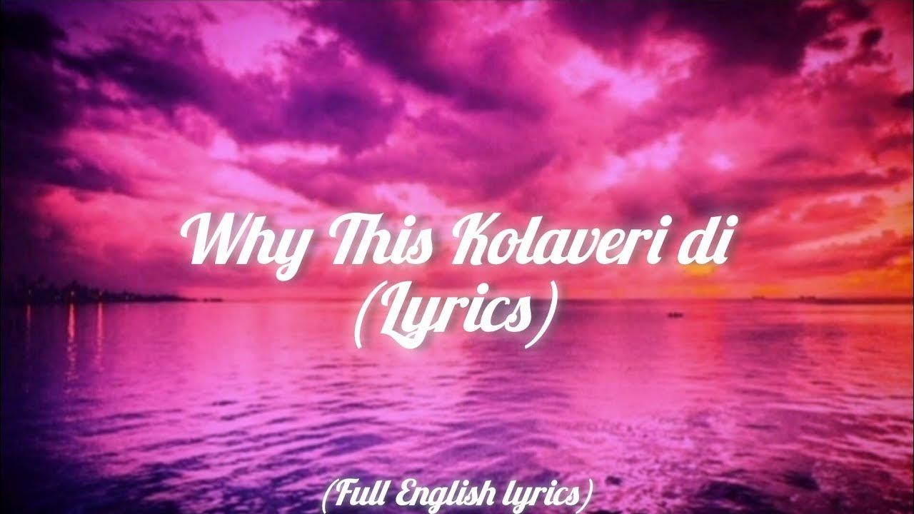 why-this-kolaveri-di-lyrics-3-movie-full-english-lyrics-youtube