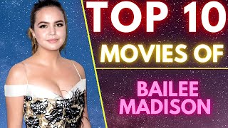 Top 10 Movies Of ( BAILEE MADISON ) American Actress | SASCO | #baileemadison