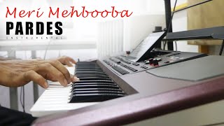 Meri Mehbooba - मेरी मेहबूबा - Keyboard Cover | PARDES | KORG PA1000 | Instrumental By Music Retouch