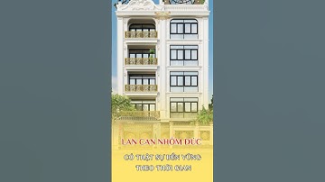 Lan Can Nhôm Đúc Có Thật Sự Bền Vững TheoThời Gian #lancan #lancannhomduc #luxury