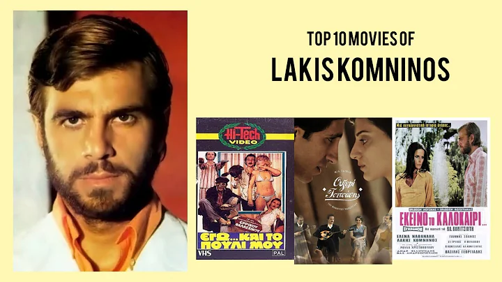 Lakis Komninos Top 10 Movies of Lakis Komninos| Be...