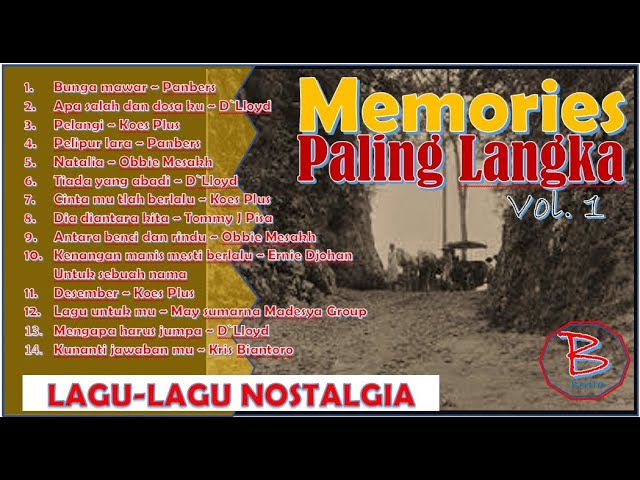 LAGU NOSTALGIA~ MEMORIES PALING LANGKA!!! class=