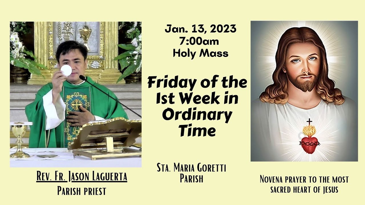 Jan. 13, 2023 Rosary and 7:00am Holy Mass on Friday of the 1st Week in ...