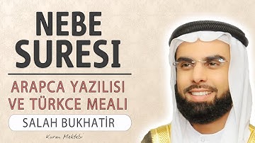 Nebe suresi anlamı dinle Salah Bukhatir (Nebe suresi arapça yazılışı okunuşu ve meali)