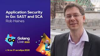Application Security in Go: SAST and SCA / Rob Haines (Synopsys)