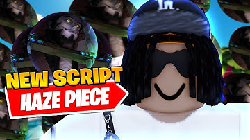 *UPDATED* Best Haze Piece Auto Farm Script *Kill Aura*
